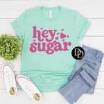 Hey Sugar Oversized (Hot Pink Ink)  - NOT RESTOCKING - *Screen Print Transfer*