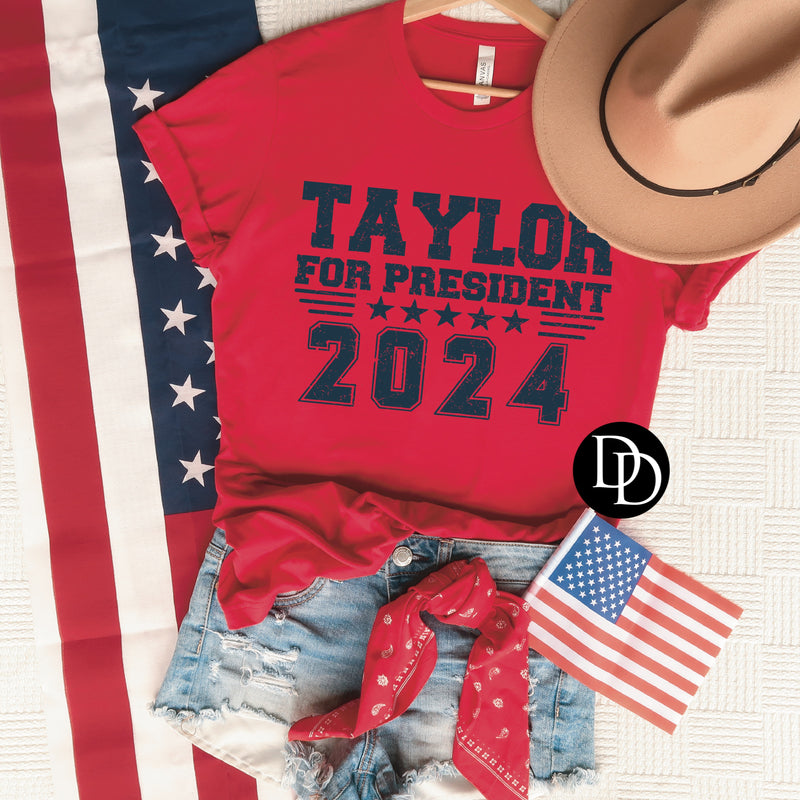 Taylor For President (Dark Navy Ink) *Screen Print Transfer*
