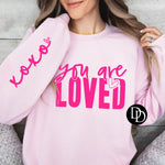 You Are Loved With Sleeve Accent (Hot Pink Ink) *Screen Print Transfer*