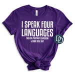 I Speak Four Languages (White Ink) *Screen Print Transfer*