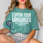I Speak Four Languages (White Ink) *Screen Print Transfer*