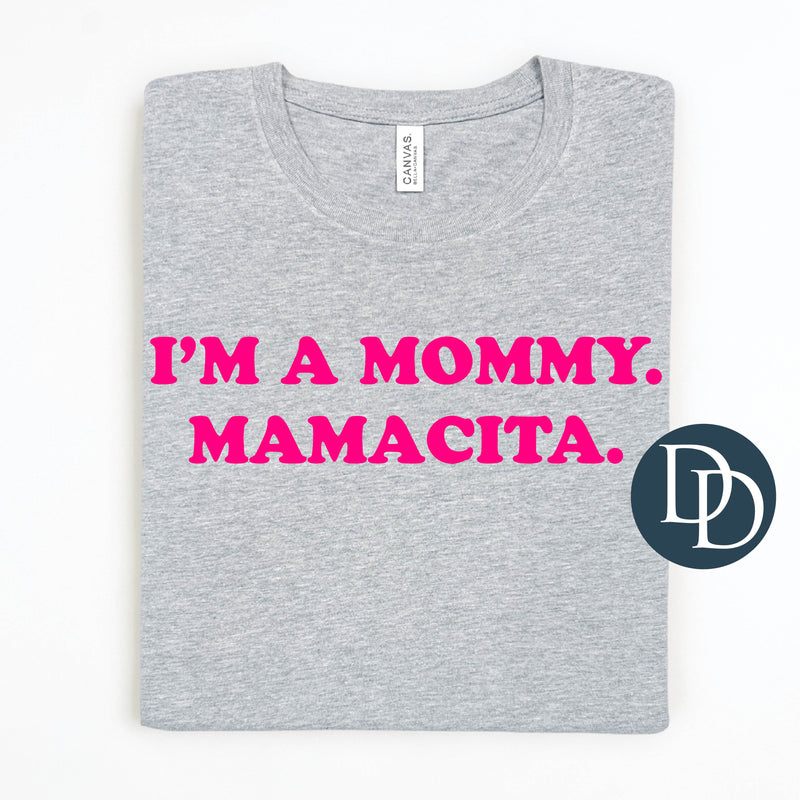 I'm A Mommy Mamacita *DTF Transfer*