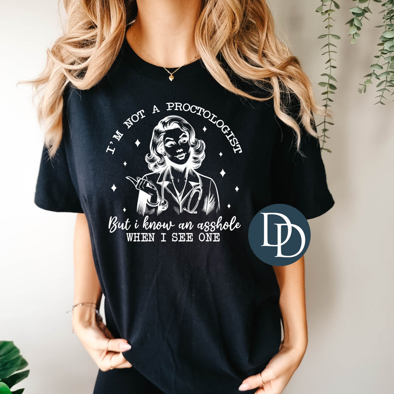 I'm A Proctologist *DTF Transfer*