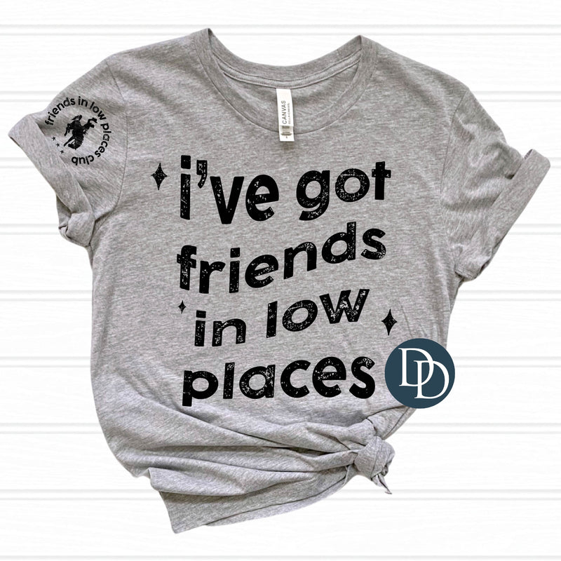 I've Got Friends In Low Places With Pocket Accent (Black Ink) *Screen Print Transfer*