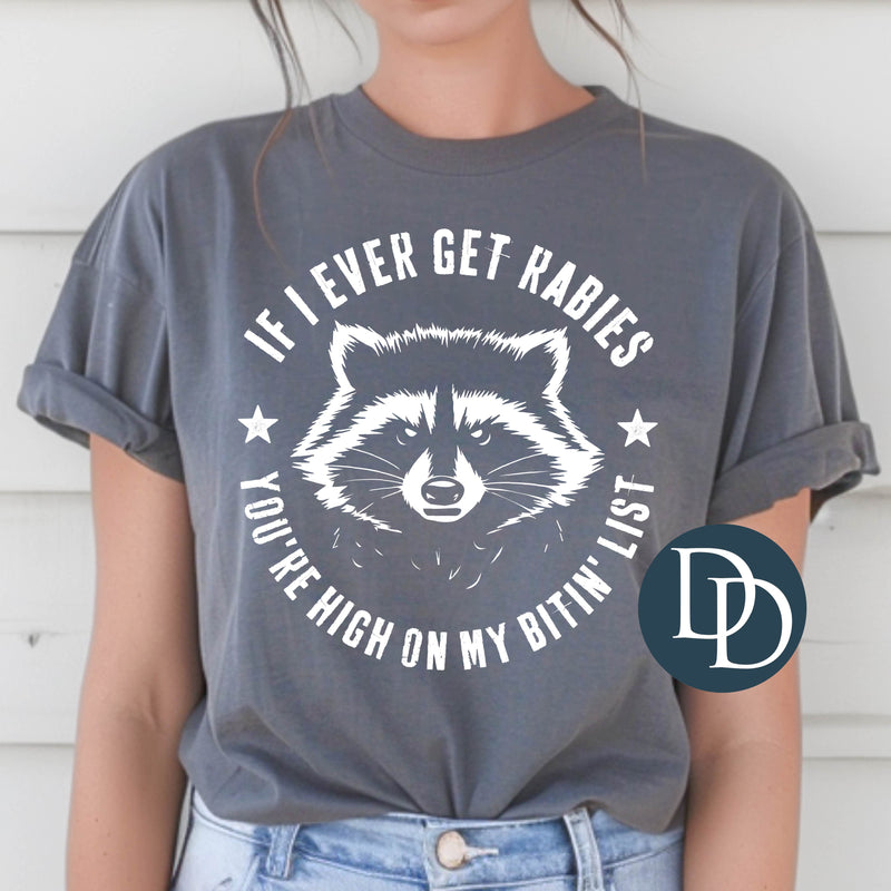 If I Ever Get Rabies Raccoon (White Ink) *Screen Print Transfer*