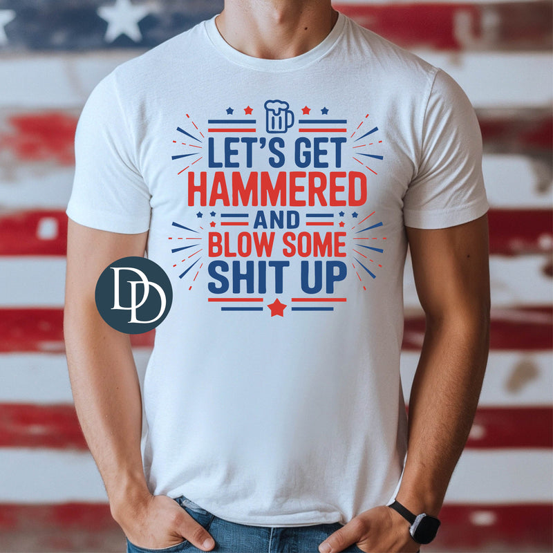 Let's Get Hammered Patriotic 4th of July *DTF Transfer*
