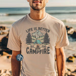 Life Is Better By The Campfire *DTF Transfer*