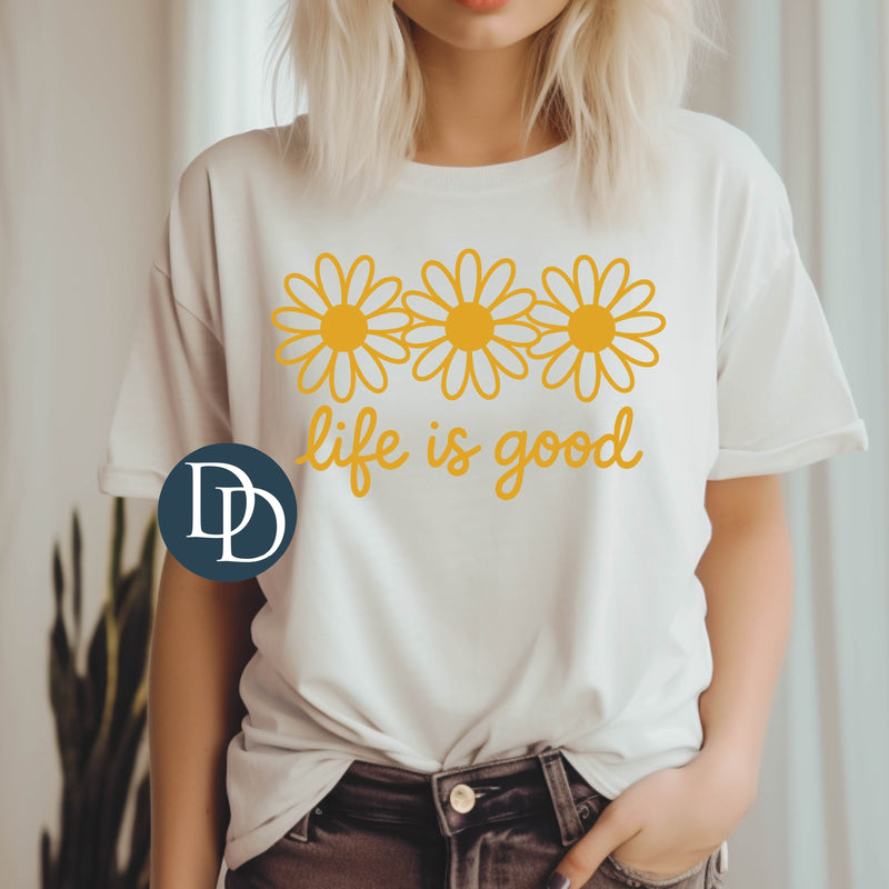 Life is Good Daisies (Mustard Ink) *Screen Print Transfer*