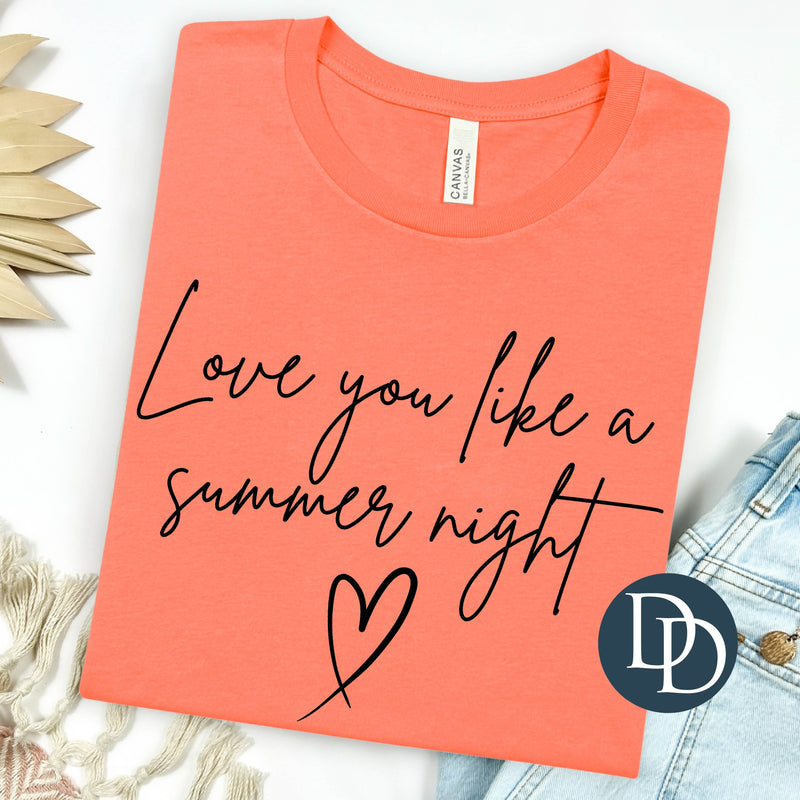 Love You Like a Summer Night Black Script *DTF Transfer*