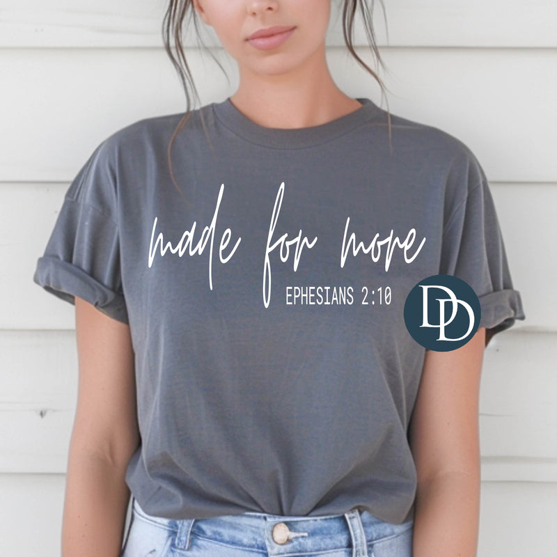 Made For More (White Ink) - NOT RESTOCKING - *Screen Print Transfer*