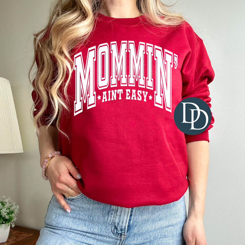Mommin' Ain't Easy (White Ink) *Screen Print Transfer*