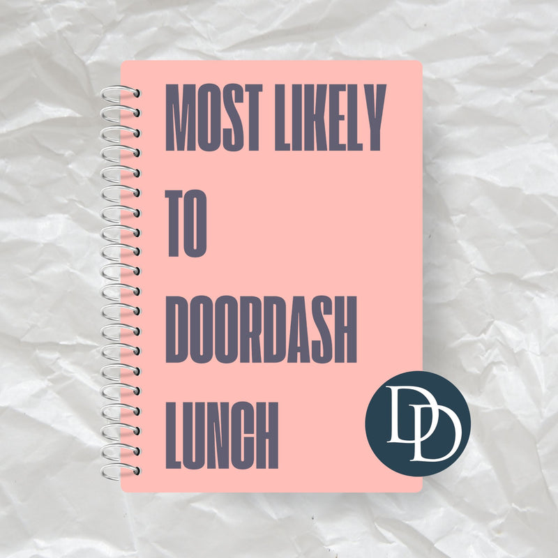 Most Likely To Doordash Lunch *Journal UV DTF Decal*