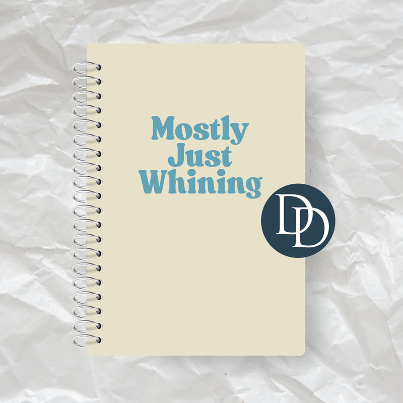 Mostly Whining *Journal UV DTF Decal*