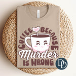 Murder is Wrong Coffee Heart *DTF Transfer*