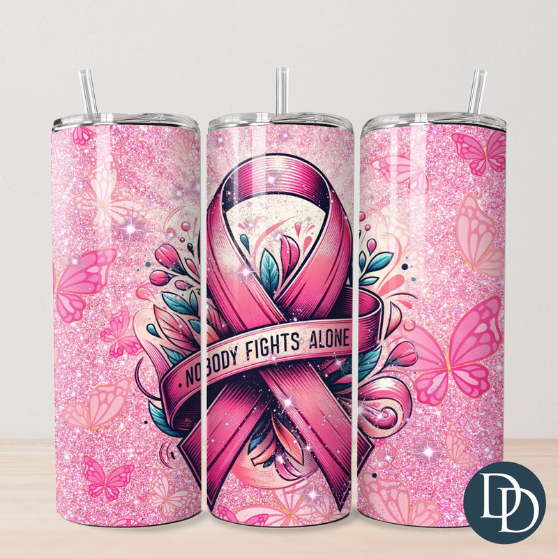 Nobody Fights Alone Glitter Tumbler Print *Sublimation Print Transfer*