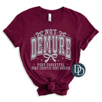 Not Demure (Gray Ink) *Screen Print Transfer*