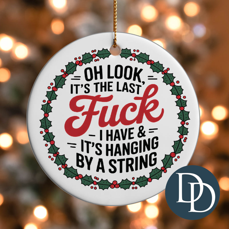 Oh Look It's The Last Fck I Have *UV DTF Ornament Decal*