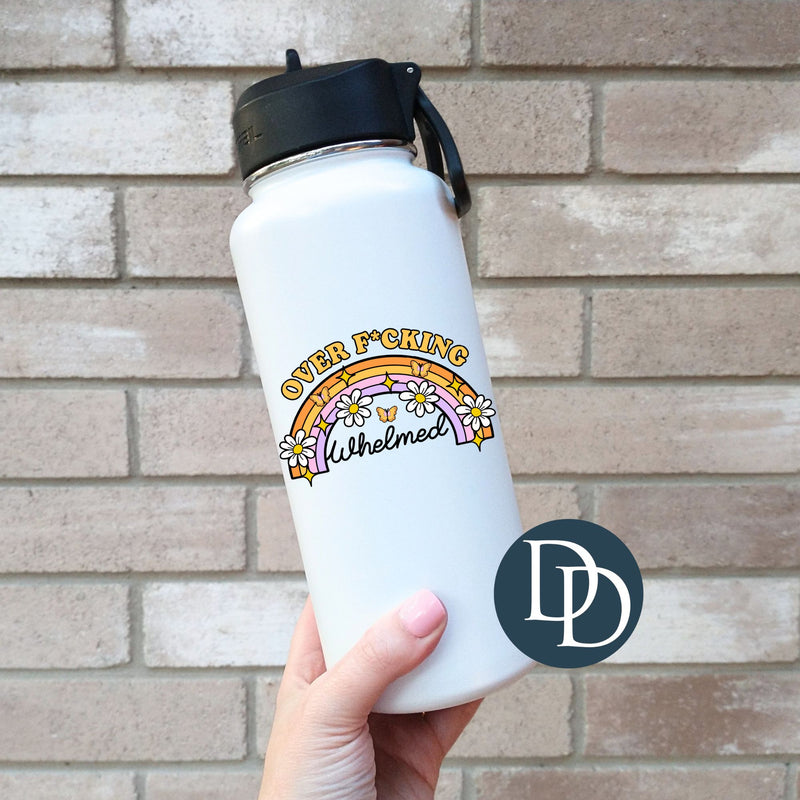 Over Fcking Whelmed Rainbow Flower Butterflies *UV DTF Decal*