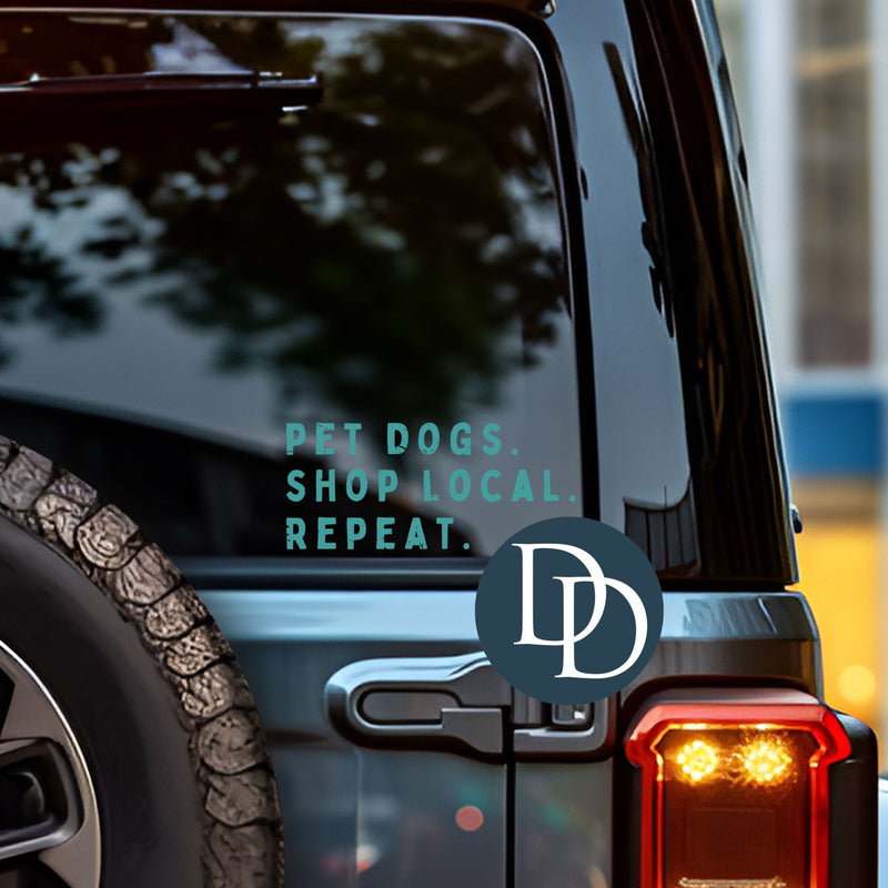 Pet Dogs Shop Local Repeat Grunge *UV DTF Decal*