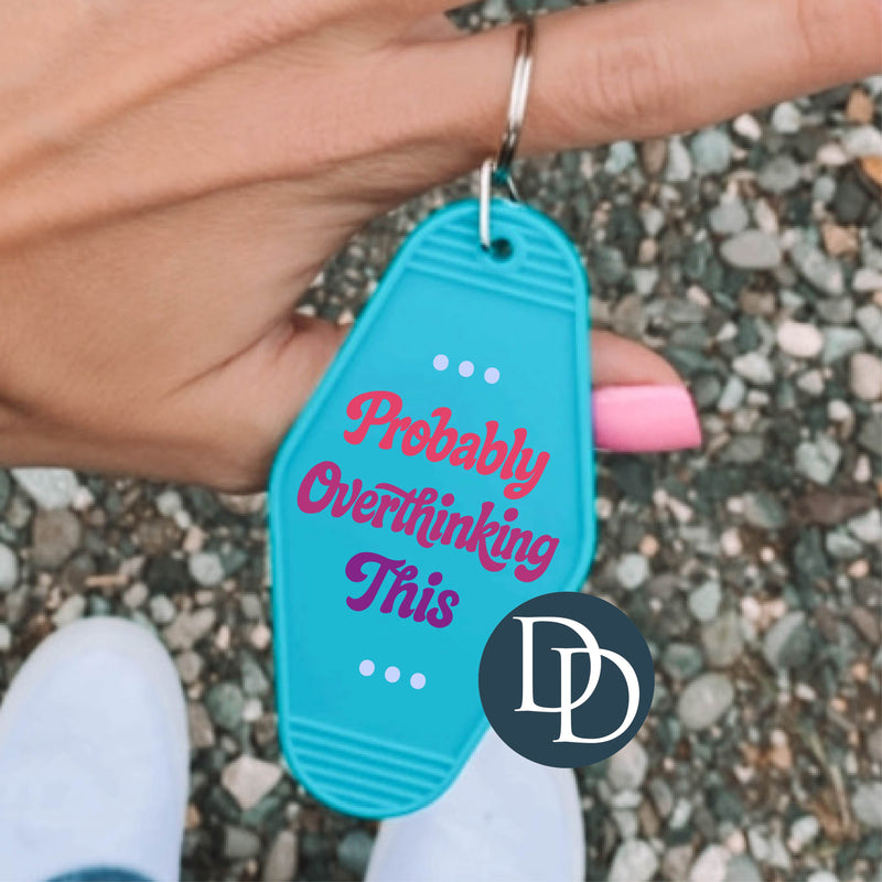Probably Overthinking This Script *Motel Keychain UV DTF Decal*