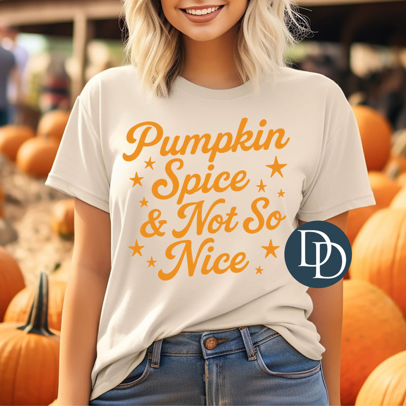 Pumpkin Spice And Not So Nice *DTF Transfer*