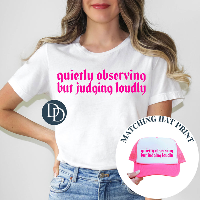 Quietly Observing Loudly Judging with Hat Print *DTF Transfer*