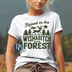 Raised In The Wishabitch Wood Forest (Hunter Green Ink) *Screen Print Transfer*
