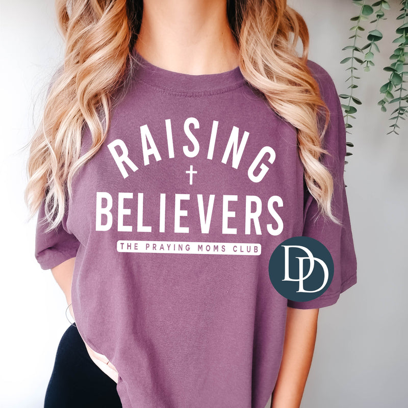 Raising Believers The Praying Moms Club (White Ink) *Screen Print Transfer*