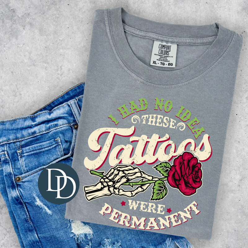 Rose Tattoos Were Permanent *DTF Transfer*