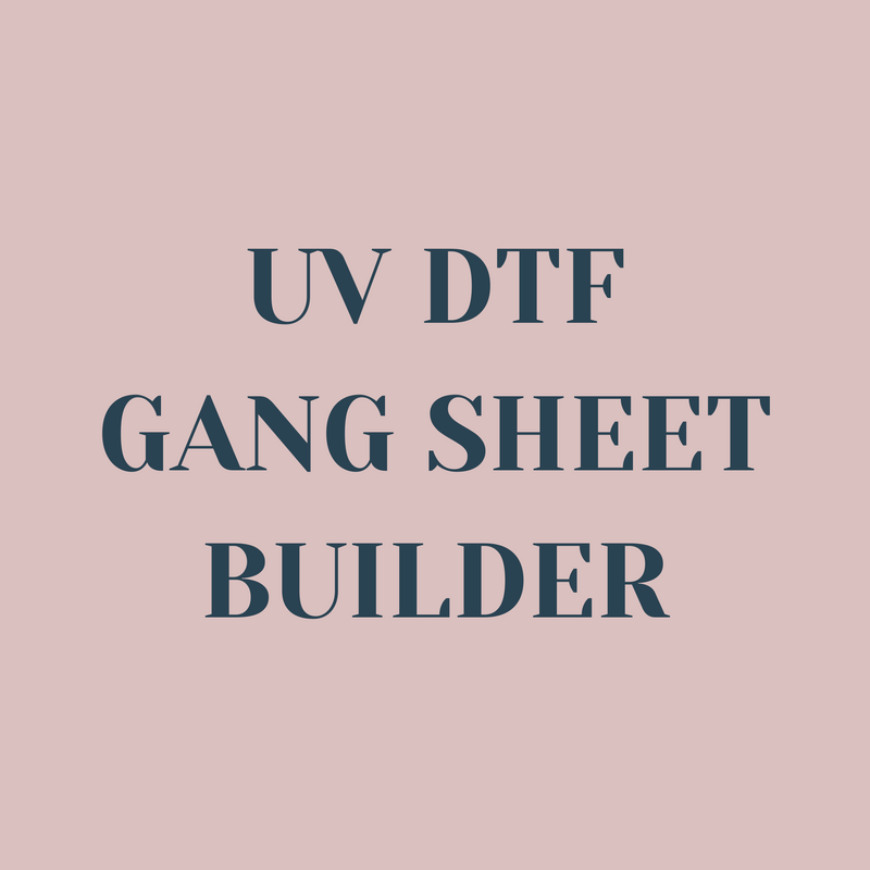 UV DTF Gang Sheet Builder