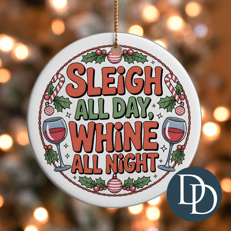 Sleigh All Day Whine All Night *UV DTF Ornament Decal*