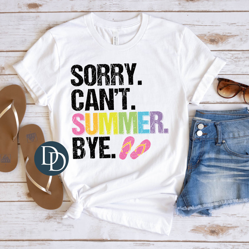 Sorry Can't Summer Bye Flip Flop Black Ink *DTF Transfer*