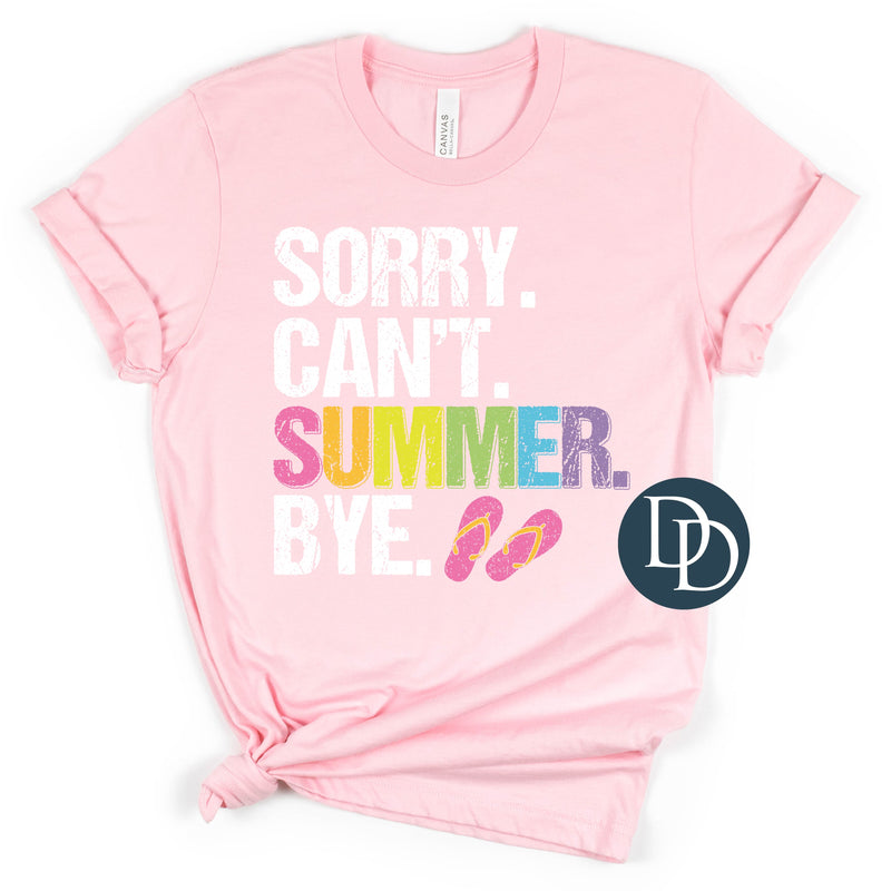 Sorry Can't Summer Bye Flip Flop White Ink *DTF Transfer*