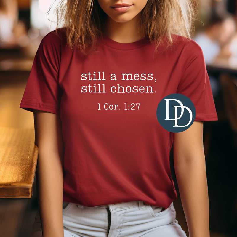 Still A Mess Still Chosen *DTF Transfer*