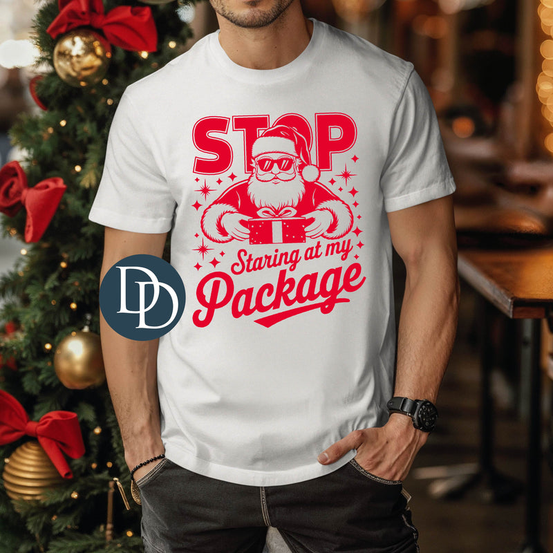 OVERSIZED Stop Staring At My Package Santa *DTF Transfer*