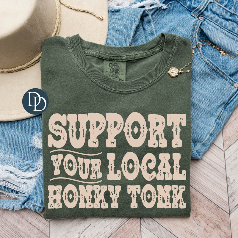 Support Your Local Honky Tonk (Light Tan Ink) *Screen Print Transfer*