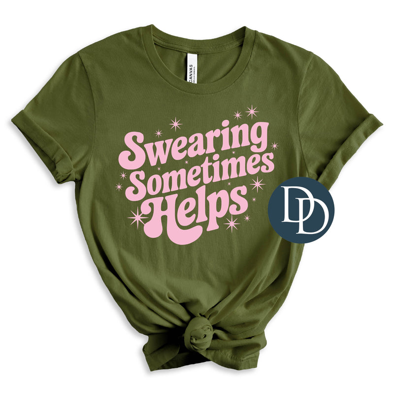 Swearing Sometimes Helps *DTF Transfer*