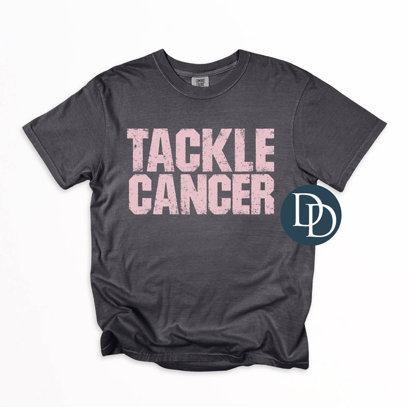 Tackle Cancer (Baby Pink Ink) *Screen Print Transfer*