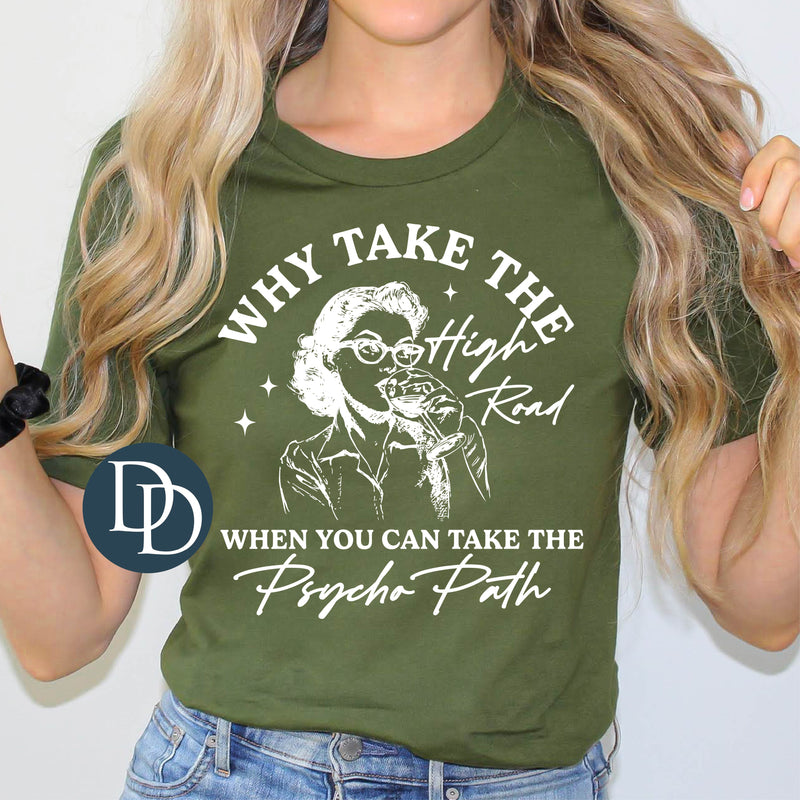 Take the Psycho Path (White Ink) *Screen Print Transfer*