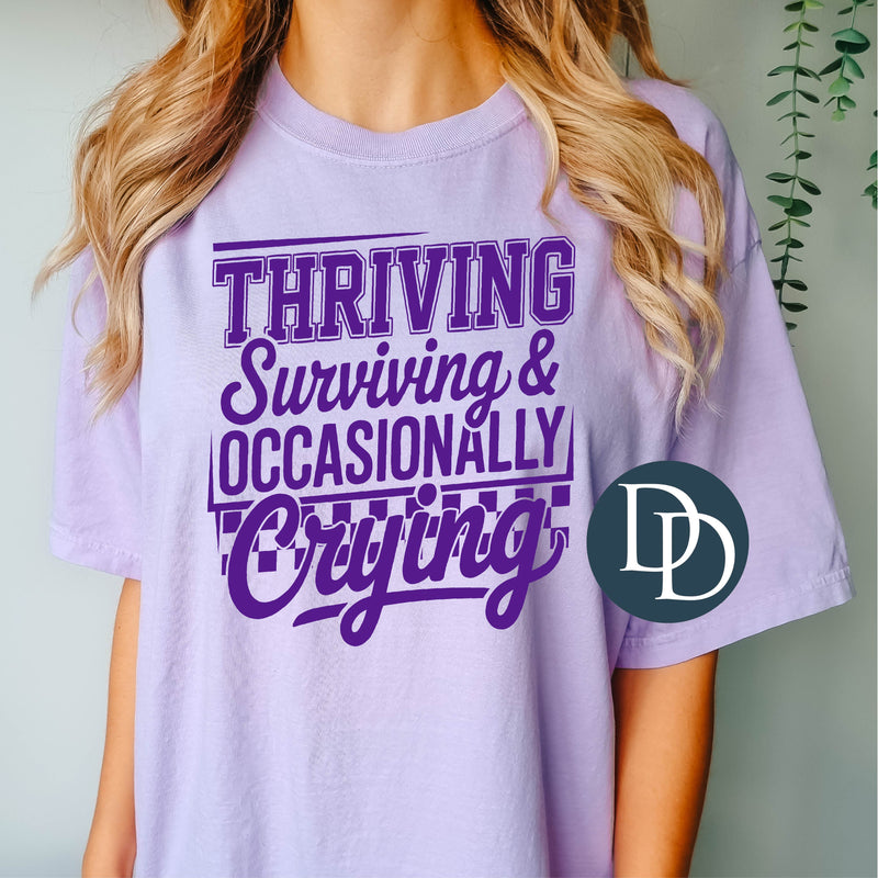 Thriving Surviving And Occasionally Crying *DTF Transfer*