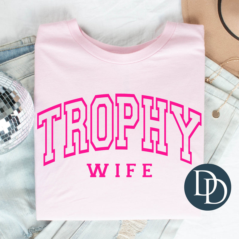 Trophy Wife *DTF Transfer*