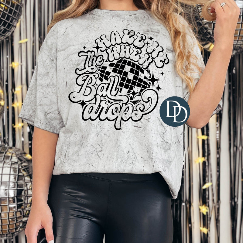 Wake Me When The Ball Drops (Black Ink) - *Screen Print Transfer*