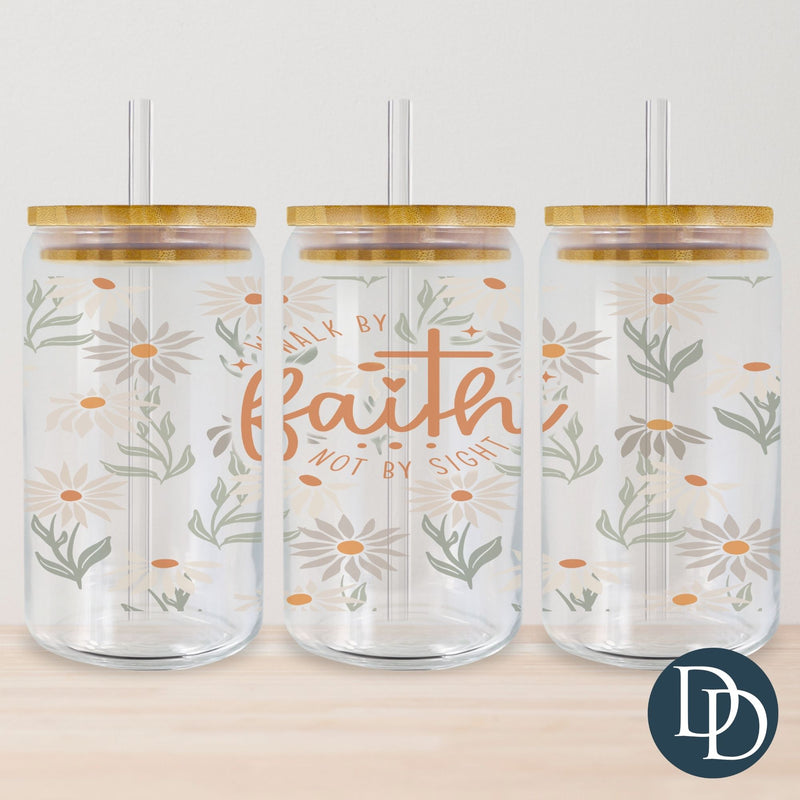 Walk By Faith Daisies Tumbler Print *Sublimation Print Transfer*