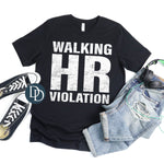 Walking HR Violation (White Ink) *Screen Print Transfer*