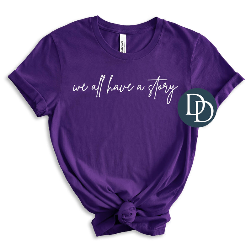 We All Have A Story *DTF Transfer*