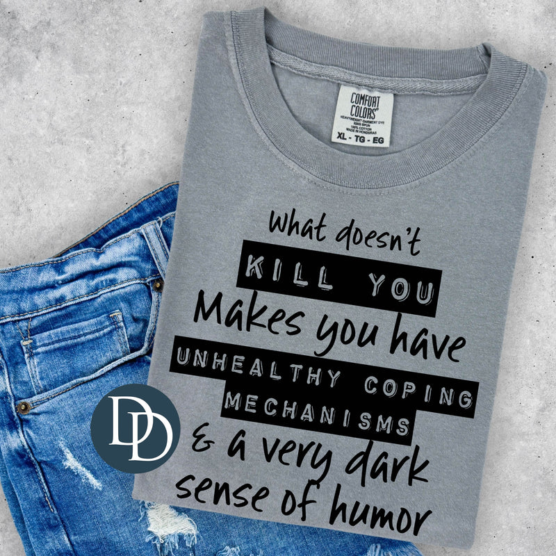 What Doesn't Kill You (Black Ink) *Screen Print Transfer*