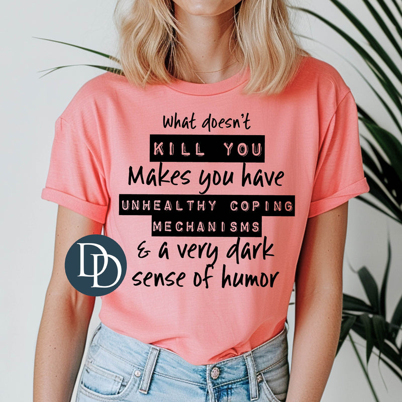 What Doesn't Kill You (Black Ink) *Screen Print Transfer*