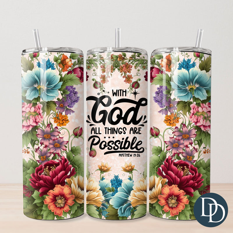 With God All Things Are Possible Tumbler Print *Sublimation Print Transfer*