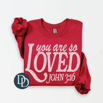 You Are So Loved (Pink Ink) *Screen Print Transfer*