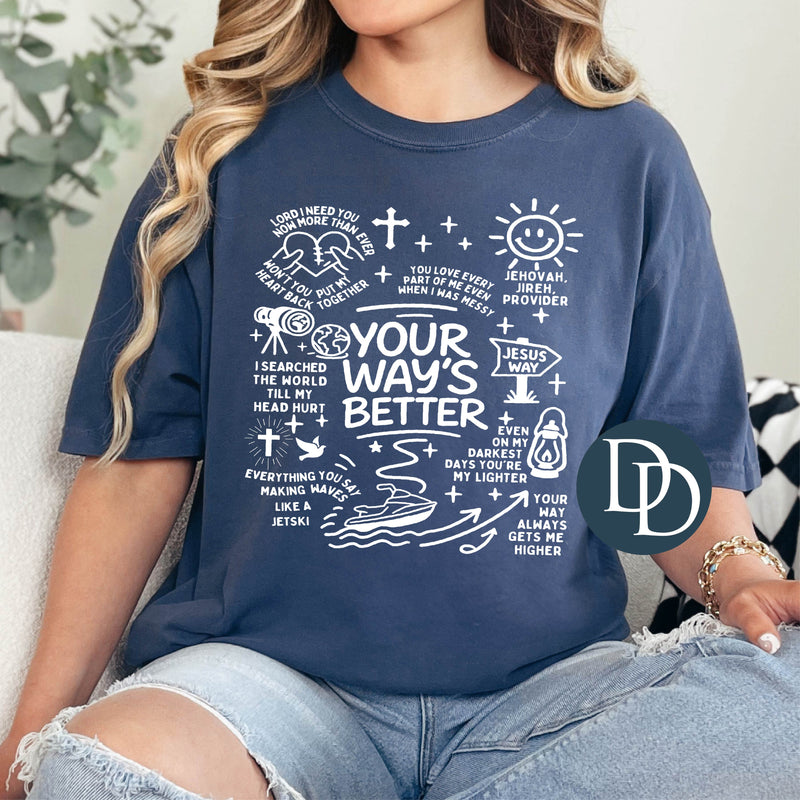 Your Way's Better (White Ink) *Screen Print Transfer*